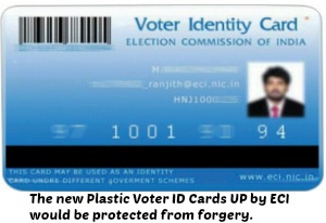 The election commission has come up with new Voter ID Cards for UP and other states. These would be made of plastic and be protected towards forgery.