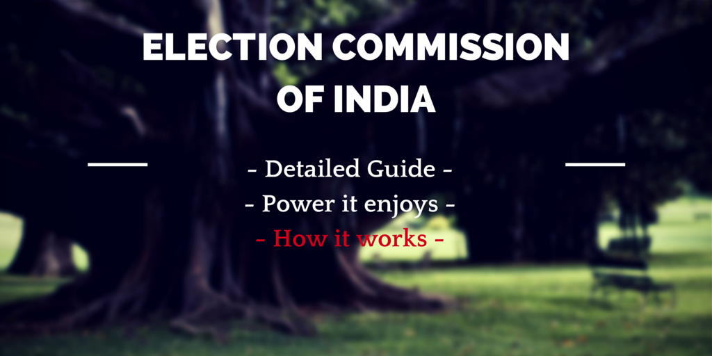 Detailed guide on what Election Commission of India