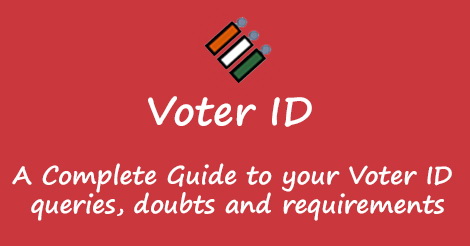 Voter ID - A Guide to Voter ID registration, duplicate Voter ID, Voter ID download and more
