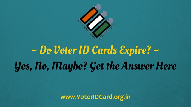 do voter id cards expire -get the final answer